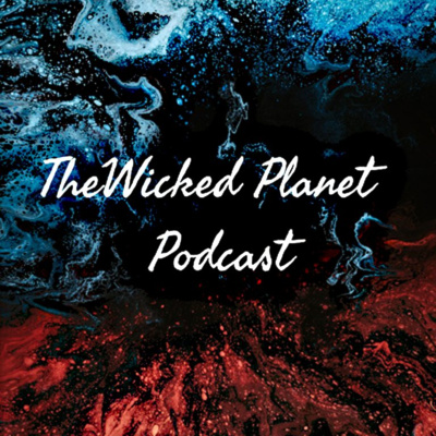  Wicked Planet Podcast and 9/16 Predictions of Whats to Come episode artwork