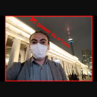 Episodio 74. Mi primer dia en toronto CANADA episode artwork