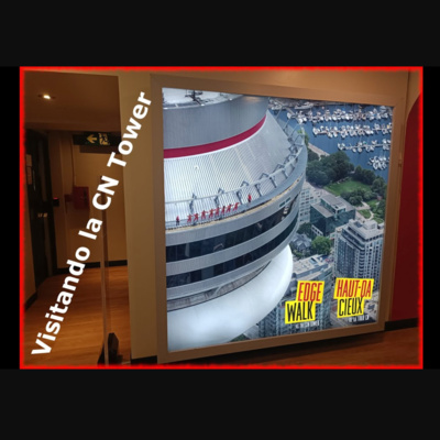 Episodio 75. Visitando la CN Tower Toronto. Edge Walk. episode artwork