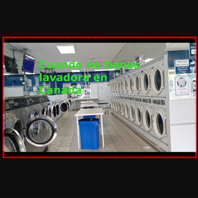 Episodio 81. Como lavar la ropa en Canada estando en un Airbnb. Laundry Coin. episode artwork