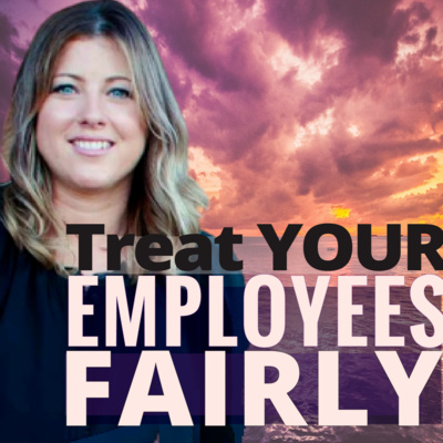 Ep #21 Treat your employees FAIRLY - with Rebecca Grainger