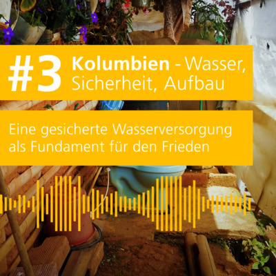 A Plus For Humanity | Kolumbien - Wasser, Sicherheit, Aufbau