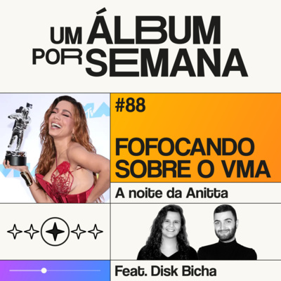 #88 Fofocando sobre o VMA 2022 [feat. Disk Bicha]