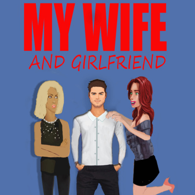 My Wife and Girlfriend (Novel) - Chapter 1, Part 1