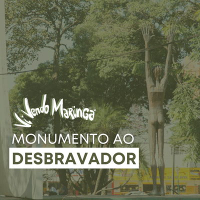 Monumento ao Desbravador de Maringá, o Peladão