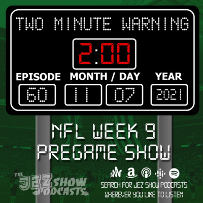 2021 NFL Week Nine Preview (Episode #60 - November 7th, 2021)