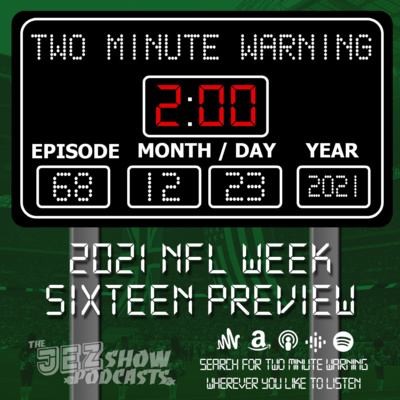 2021 NFL Week Sixteen Preview (Episode #68 - December 23rd, 2021)