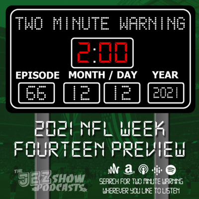 2021 NFL Week Fourteen Preview (Episode #66 - December 12th, 2021)