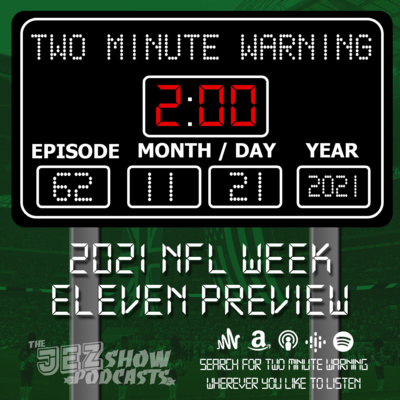 2021 NFL Week Eleven Preview (Episode #62 - November 21st, 2021)