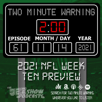 2021 NFL Week Ten Preview (Episode #61 - November 14th, 2021)