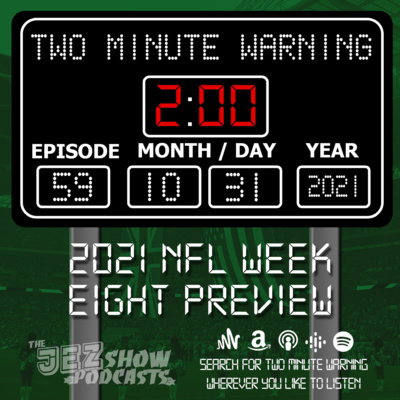 2021 NFL Week Eight Preview (Episode #59 - October 31st, 2021)