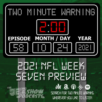 2021 NFL Week Seven Preview (Episode #58 - October 24th, 2021)