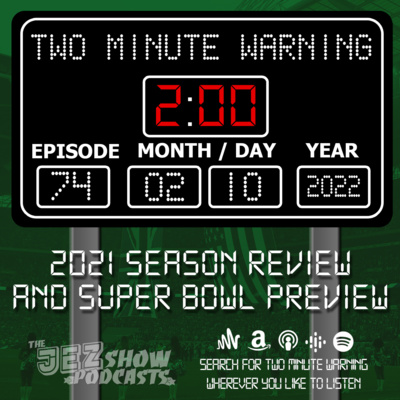 2021 NFL Season Review & Super Bowl Preview (Episode #74 - February 10th, 2022)