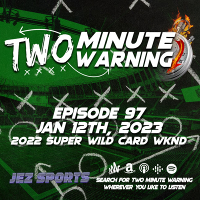 2022 NFL Super Wild Card Weekend (Episode #97 - January 12th, 2023)