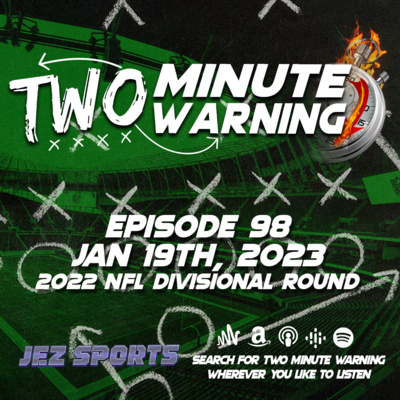 2022 NFL Divisional Round (Episode #98 - January 19th, 2023)