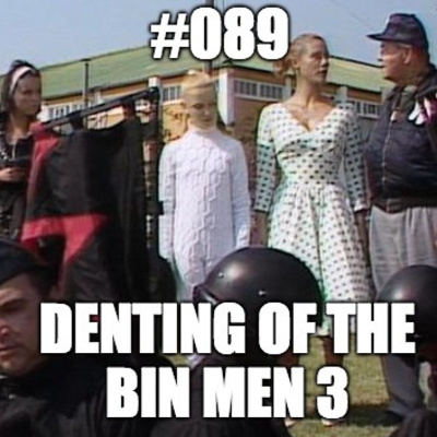 #089 Denting of the Bin Men 3