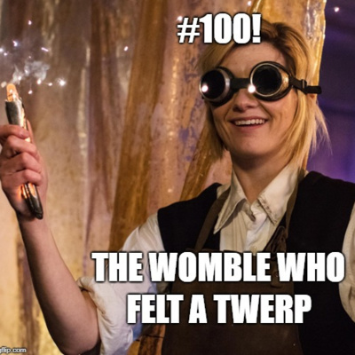 #100 The Womble Who Felt a Twerp