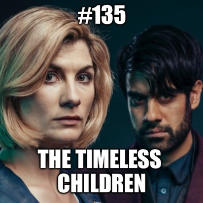 #135 - In Conversation With 13 - The Timeless Children