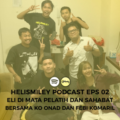 Helismiley Podcast