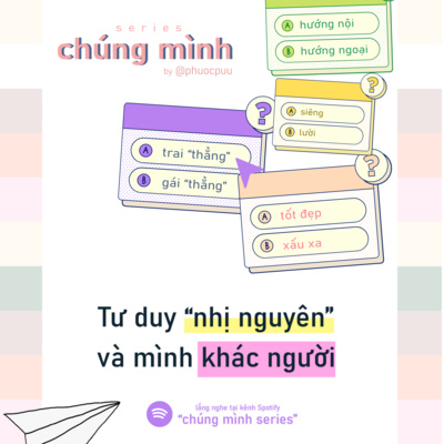 #3 - nghe vào một ngày thấy mình khác người và tư duy "nhị nguyên" #3 - nghe vào một ngày thấy mình khác người và tư duy "nhị nguyên"