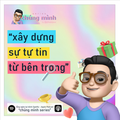 #8 - nghe vào một ngày muốn xây dựng sự tự tin từ bên trong #8 - nghe vào một ngày muốn xây dựng sự tự tin từ bên trong