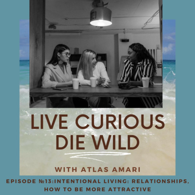 Live Curious Die Wild