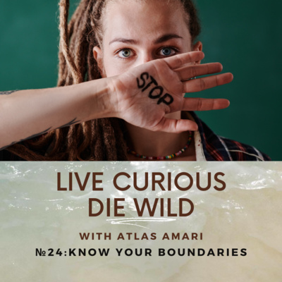 Live Curious Die Wild