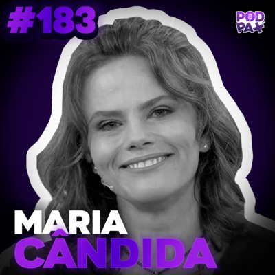 Maria Cândida | Podpax #183 episode artwork