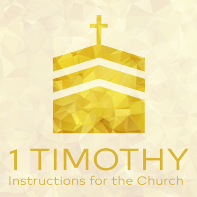 The Message of The Church (1 Timothy 1:12-20) episode artwork