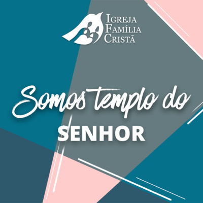 Somos Templo do Senhor