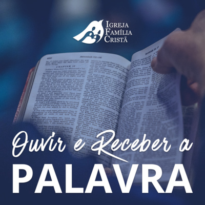 Ouvir e Receber a Palavra