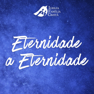 Eternidade a Eternidade