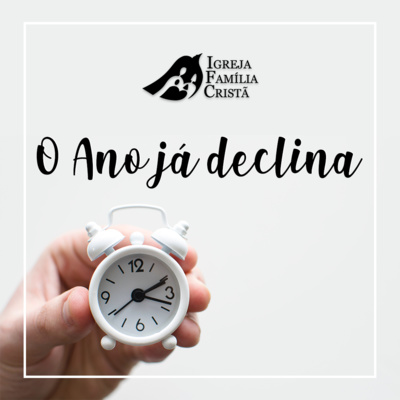 O Ano já Declina