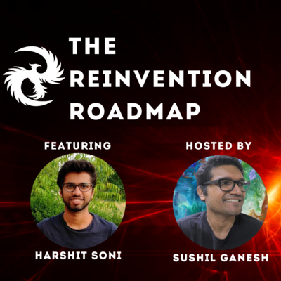 The Reinvention Roadmap with Sushil Ganesh