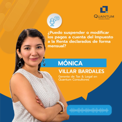 Episodio 35: ¿Puedo suspender o modificar los pagos a cuenta del Impuesto a la Renta declarados de forma mensual? episode artwork
