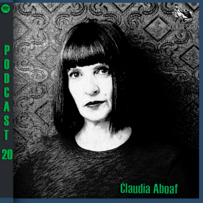 Episodio 20: "El ojo y la flor" por Claudia Aboaf