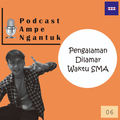 Podcast Ampe Ngantuk