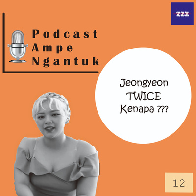 Podcast Ampe Ngantuk