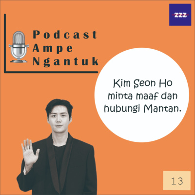 Podcast Ampe Ngantuk