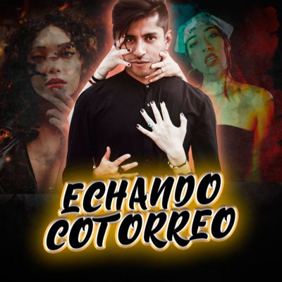 Echando Cotorreo