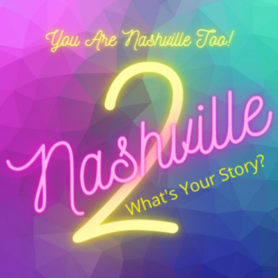 Nashville2 - You Are Nashville2 - Let\'s Tell Your Story