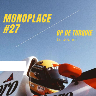 Monoplace – Episode 27 – Debrief du GP de Turquie : La revanche de Bottas