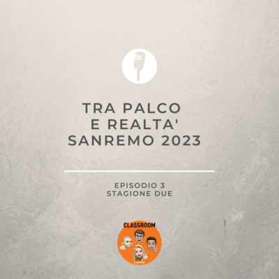 Tra palco e realtà - Sanremo 2023 Tra palco e realtà - Sanremo 2023