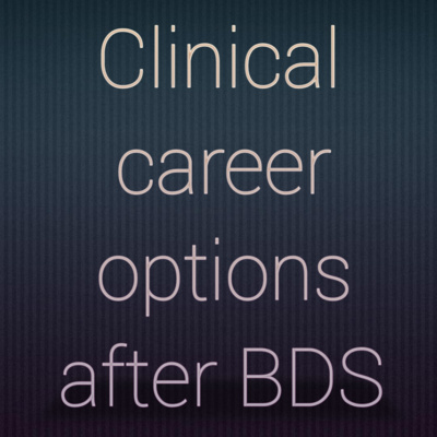 Clinical career options after BDS!!!...
