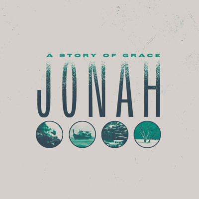 Jonah: A Story of Grace| Part 5 | July 10, 2022 episode artwork