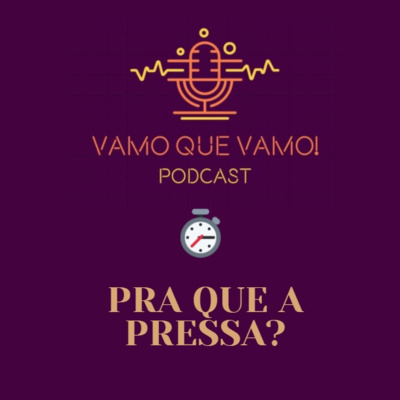 Vamo Que Vamo! PodCast