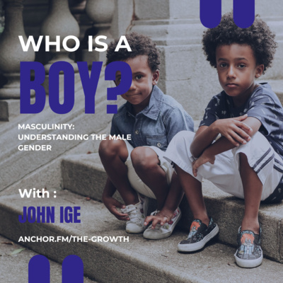Who is a Boy? Who is a Man? What is Masculinity?  episode artwork
