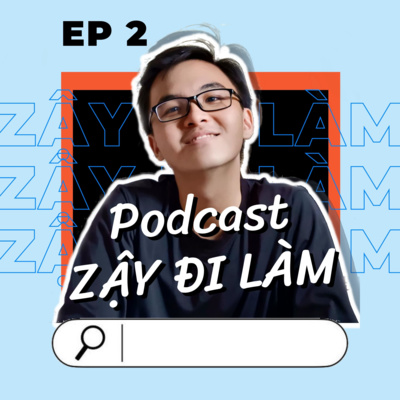 #Ep 2 Freelance Copywriter - Từ a đến á #Ep 2 Freelance Copywriter - Từ a đến á