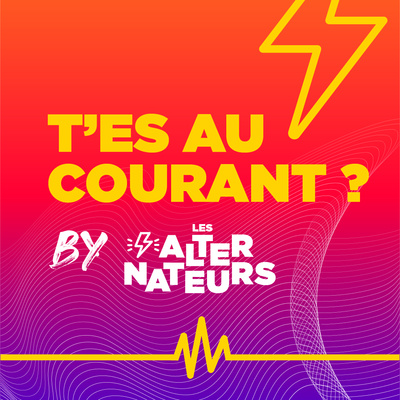 T\'ES AU COURANT ?