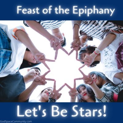 Feast of the Epiphany: Let's Be Stars episode artwork